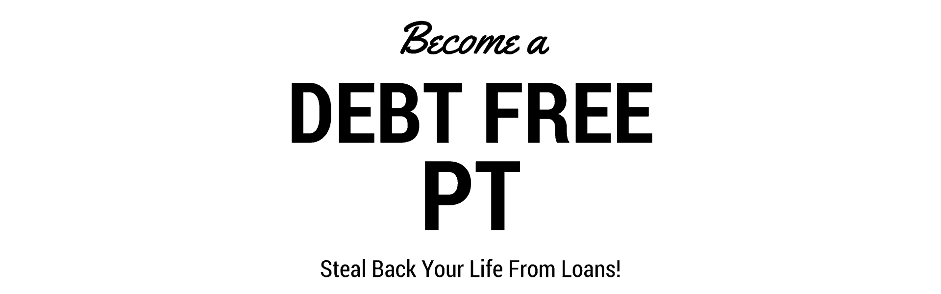 DEBT FREE PHYSICAL THERAPIST ACTION CHECKLIST