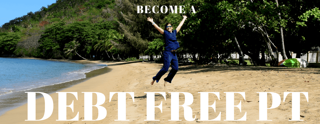 8 STEPS TO DEBT FREEDOM FOR PHYSICAL THERAPISTS