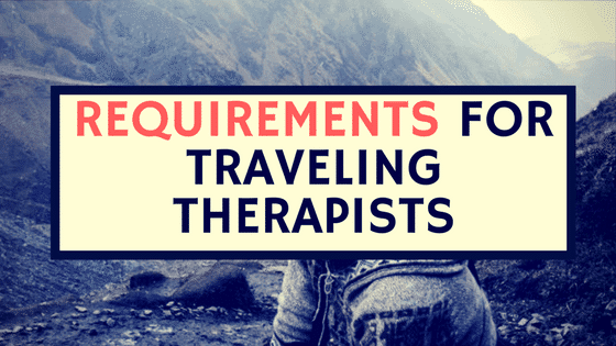 Requirements For Traveling Therapists