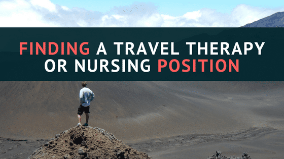 Finding A Travel Therapy or Nursing Position