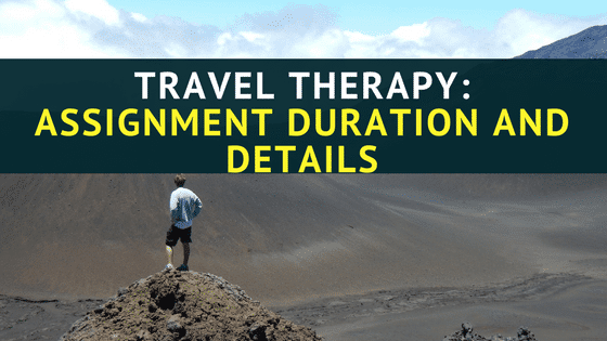 Travel Therapy: Assignment Duration and Details