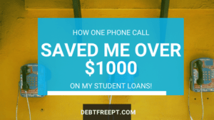 How one phone call saved my over $1000 on my student loans